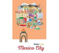 Fodor's Travel Guides Fodor's Inside Mexico City (Tascabile)