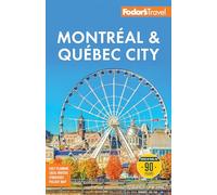 Fodor's Montreal & Quebec City