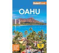 Fodor's Oahu With Honolulu, Waikiki & the North Shore