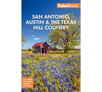 Fodor's Travel Guides Fodor's San Antonio, Austin & the Hill Country (Tascabile)