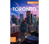 Fodor's Toronto: With Niagara Falls & the Niagara Wine Region [Lingua Inglese]
