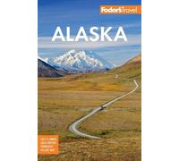 Fodor's Travel Guides Fodor's Alaska (Tascabile) (PRESALE 20/03/2025)