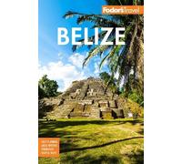 Fodor's Travel Guides Fodor's Belize (Tascabile) Full-color Travel Guide