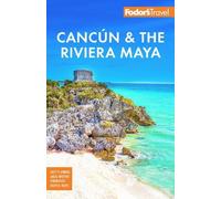 Fodor's Travel Guides Fodor's Cancun & the Riviera Maya (Tascabile)