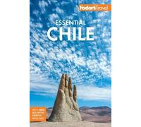 Fodor's Travel Guides Fodor's Essential Chile (Tascabile)