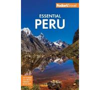 Fodor's Travel Guides Fodor's Essential Peru (Tascabile)