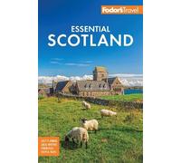 Fodor's Travel Guide Fodor's Essential Scotlan (Tascabile) (PRESALE 19/09/2024)