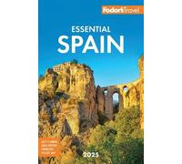Fodor's Travel Guides Fodor's Essential Spain 2025 (Tascabile)