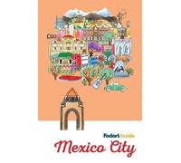 Fodor's Travel Guides Fodor's Inside Mexico City (Tascabile)
