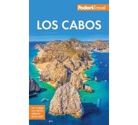 Fodor's Travel Guides Fodor's Los Cabos (Tascabile)