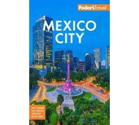 Fodor's Travel Guides Fodor's Mexico City (Tascabile) Full-Color Travel Guide