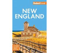 Fodor's – Fodor's New England – Itinerari autunnali e Parco Nazionale di Acadia – Tascabile