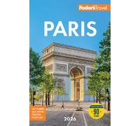 Fodor's Travel Guides Fodor's Paris 2026 (Tascabile) (PRESALE 20/11/2025)