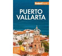 Fodor's Travel Guides Fodor's Puerto Vallarta (Tascabile)