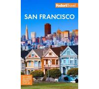 Fodor's Travel Guides Fodor's San Francisco (Tascabile) Full-color Travel Guide