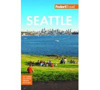 Fodor's Travel Guides Fodor's Seattle (Tascabile) Full-color Travel Guide