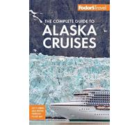 Fodor's Travel Guides Fodor's The Complete Guide to Alaska Cruises (Tascabile)