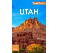 Fodor's Travel Guides Fodor's Utah (Tascabile) Full-color Travel Guide