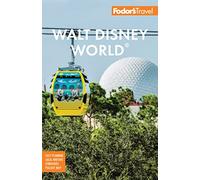 Fodor's Walt Disney World: With Universal and the Best of Orlando