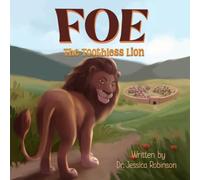 Foe, The Toothless Lion: Helping kids understand who their adversary is | Explaining that Jesus is King, Defender, and Rescuer | Encouraging the youth to never fear an enemy who has no power!