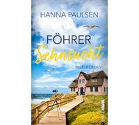 Föhrer Sehnsucht: Inselroman | Ein neues Zuhause zwischen Meeresluft und Familienbanden (Flucht nach Föhr): 2