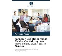Förderer und Hindernisse für die Verwaltung von Immobilienverwaltern in Städten: Erfahrungsfalle, Bindungsförderer und Bindungshindernis