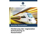 Förderung der regionalen Entwicklung in Kasachstan