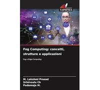 Fog Computing: concetti, strutture e applicazioni: Fog e Edge Computing