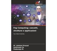 Fog Computing: concetti, strutture e applicazioni: Fog e Edge Computing