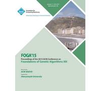 Foga 15 Conference Commi FOGA 15 Foundations on Genetic Algorithms (Tascabile)