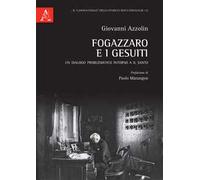 Fogazzaro e i gesuiti. Un dialogo problematico intorno a Il santo
