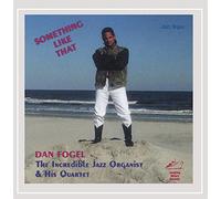 Fogel, Dan - Something Like That