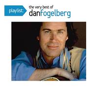 Fogelberg, Dan - Playlist: The Very Best Of Dan Fogelberg