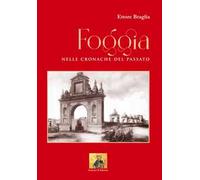 Foggia nelle Cronache del Passato