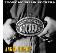 Foggy Mountain Rockers - Angel Heart (Re-Issue)