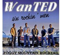 Foggy Mountain Rockers - Wanted-Six Rockin' Men