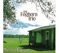 Foghorn Trio - Sud de la Louisiane