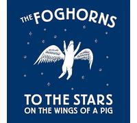 Foghorns Foghorns - To The Stars On The Wings Of A Pig (CD)