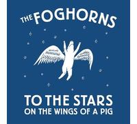 Foghorns To The Stars On The Wings Of A Pig (Vinyl LP)