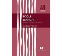 Fogli bianchi. Laboratori di scrittura e vite pulsanti