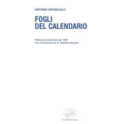 Fogli del calendario. Ristampa anastatica del 1984 con introduzione di G. Battista Nazzaro