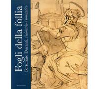 Fogli della follia. Fortunato Duranti, visionario e romantico. Ediz. illustrata