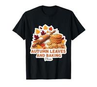 Foglie Autunnali e Cottura al Forno per Favore Autunno Amante Torta Biscotto Baker Maglietta