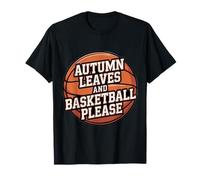 Foglie d'Autunno e Basket Please Fall Amante Giocatore Fan Maglietta
