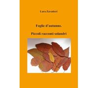 Foglie d'autunno. Piccoli racconti solandri