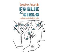 Foglie di cielo: Venticinque haiku illustrati