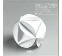 Foglio & forma. Creare materiali promozionali con la carta