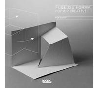 Foglio & forma. Pop-up creativi