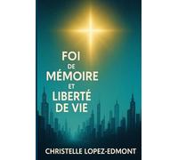 Foi de mémoire et liberté de vie