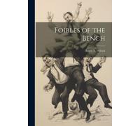 Foibles of the Bench - Wilcox Henry S
